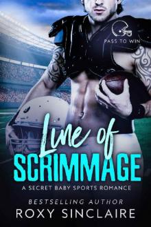 Line of Scrimmage: A Secret Baby Sports Romance (Pass To Win Book 2) Read online
