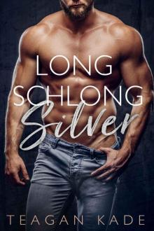 Long Schlong Silver Read online