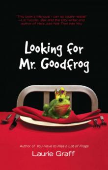 Looking for Mr. Goodfrog Read online