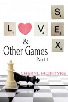 Love Sex & Other Games: Part 1 Read online