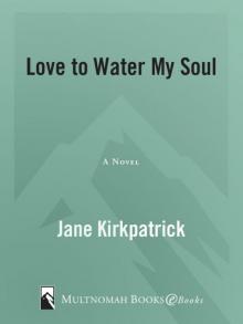 Love to Water My Soul (Dreamcatcher) Read online