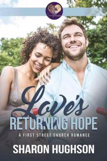 Love's Returning Hope (Love's Texas Homecoming Book 2; First Street Church #15)