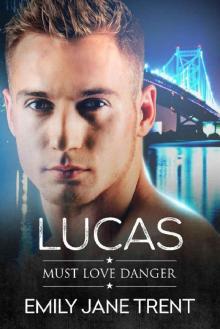 Lucas (Must Love Danger Book 5) Read online