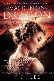 Magic-Born Dragon: Book Two of the Dragon Born Trilogy Read online
