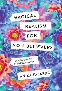 Magical Realism for Non-Believers Read online