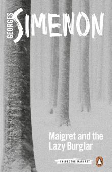Maigret and the Lazy Burglar Read online