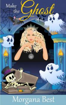 Make the Ghost of It (Witch Woods Funeral Home Book 3): (Ghost Cozy Mystery series) Read online