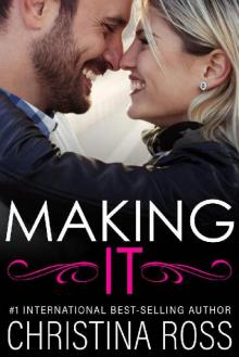 Making It (The Making It Series) A Romantic Comedy
