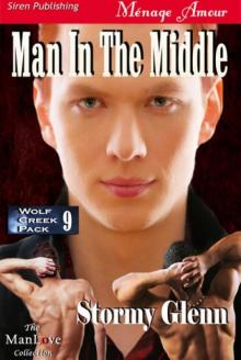 Man in the Middle [Wolf Creek Pack 9] (Siren Publishing Ménage Amour ManLove) Read online