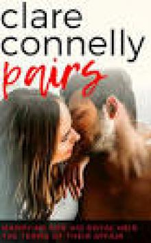 Marrying for his Royal Heir & The Terms of Their Affair (Clare Connelly Pairs Book 7) Read online