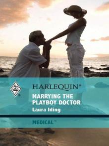 Marrying the Playboy Doctor Read online