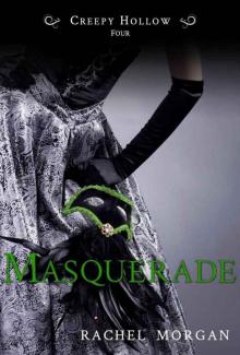 Masquerade (Creepy Hollow, #4) Read online