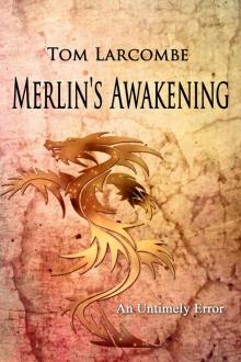 Merlin's Awakening (An Untimely Error Book 1) Read online