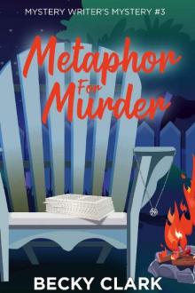 Metaphor for Murder (Mystery Writer's Mysteries Book 3) Read online