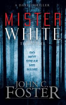 Mister White: The Novel Read online