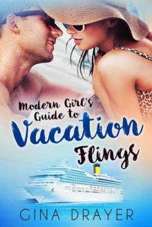 Modern Girl's Guide To Vacation Flings Read online