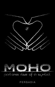 Moho (Part One: Rise of a Symbol)