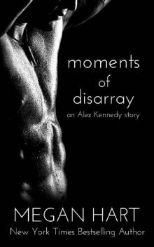 Moments of Disarray: An Alex Kennedy Story Read online