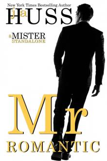 Mr. Romantic: A Mister Standalone (The Mister Series Book 2) Read online