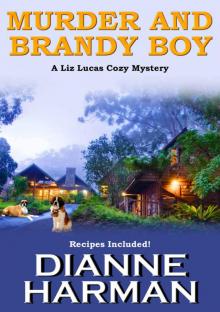 Murder and Brandy Boy: A Liz Lucas Cozy Mystery Series Book 2 Read online