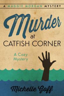 Murder at Catfish Corner: A Maggie Morgan Mystery Read online