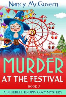 Murder At The Festival: A Witch Cozy Mystery (A Bluebell Knopps Witch Cozy Mystery Book 5) Read online
