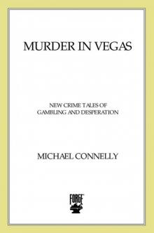 Murder in Vegas: New Crime Tales of Gambling and Desperation Read online