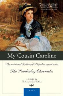My Cousin Caroline: The acclaimed Pride and Prejudice sequel series The Pemberley Chronicles Book 6 Read online