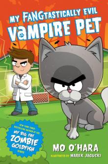 My FANGtastically Evil Vampire Pet Series, Book 1 Read online
