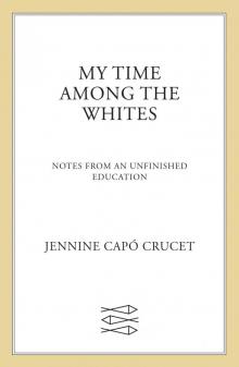 My Time Among the Whites Read online