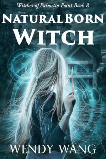 Natural Born Witch: Witches of Palmetto Point Book 8 Read online