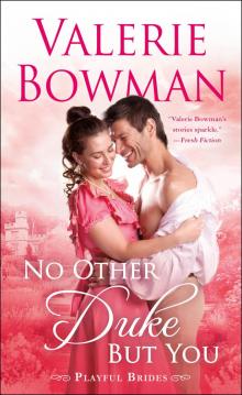 No Other Duke But You--A Playful Brides Novel Read online