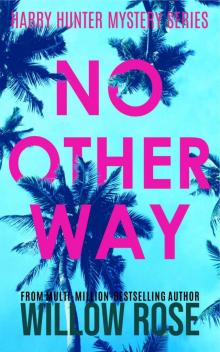 NO OTHER WAY (Harry Hunter Mystery Book 3) Read online