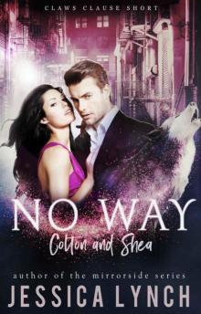 No Way: Colton & Shea (Claws Clause Book 1.75)