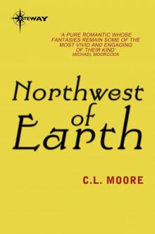 Northwest of Earth Read online