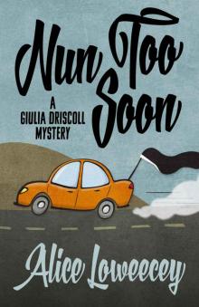 Nun Too Soon (A Giulia Driscoll Mystery Book 1) Read online