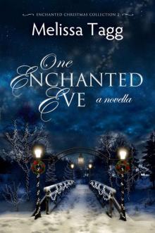 One Enchanted Eve: A Novella (Enchanted Christmas Collection Book 2) Read online