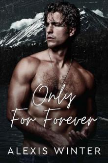 Only For Forever: An Enemies to Lovers, Small Town Romance (Men of Rocky Mountain) Read online