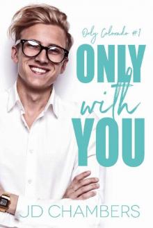 Only with You (Only Colorado Book 1) Read online