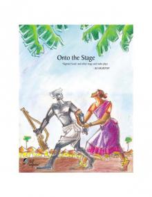 Onto The Stage Slighted Souls And Other Stage Plays Read online