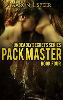 Pack Master (Undeadly Secrets Book 4) Read online