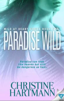 Paradise Wild (Wild At Heart Book 2) Read online