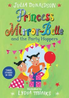 Princess Mirror-Belle and the Party Hoppers Read online