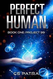 Project 99 (Perfect Human Book 1) Read online
