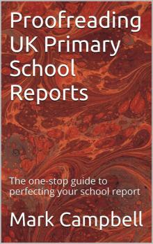 Proofreading UK Primary School Reports Read online