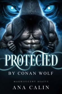 Protected by Conan Wolf (Magnificent Beasts, #3)