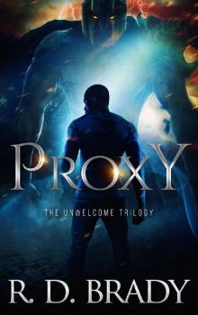 Proxy: A Dystopian Thriller (The Unwelcome Trilogy Book 3) Read online