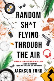 Random Sh*t Flying Through the Air (The Frost Files) Read online