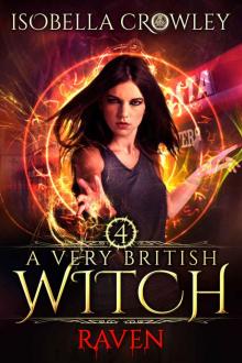 Raven (A Very British Witch Book 4) Read online
