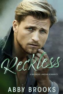 Reckless: A Small Town Marriage of Convenience Romance (A Wildrose Landing Romance Book 3) Read online